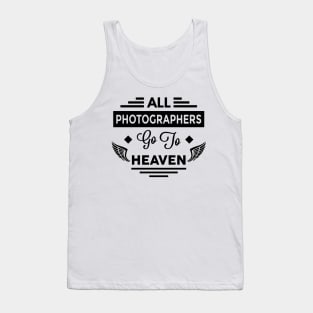 All Photographers Go To Heaven Tank Top